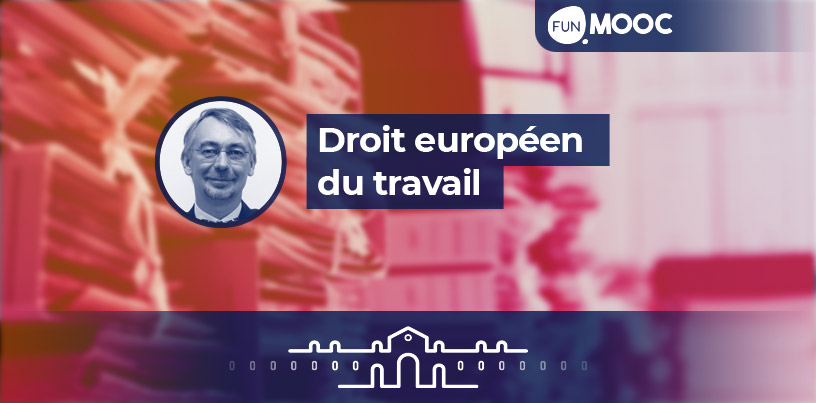 Mooc - Droit européen du travail